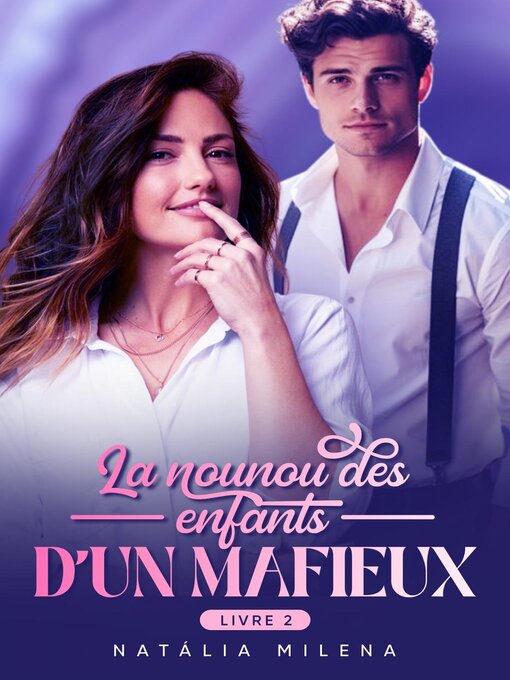 Title details for La nounou des enfants d'un mafieux livre 2 by Natália Milena - Available
